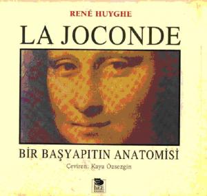 La Joconde -Bir Başyapıtın Anatomisi-