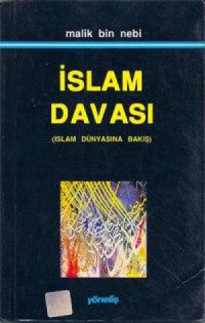 İslam Davası / İslam Dünyasına Bakış
